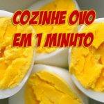 Ovo Cozido em 1 Minuto