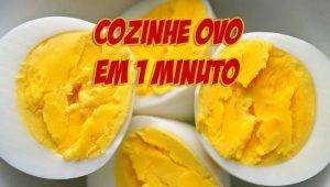 Ovo Cozido em 1 Minuto