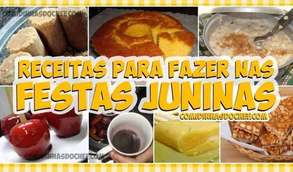 7 Receitas Para Fazer nas Festas Juninas